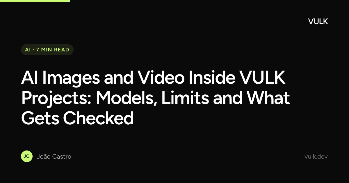 AI Images and Video Inside VULK Projects: Models and What Gets Checked